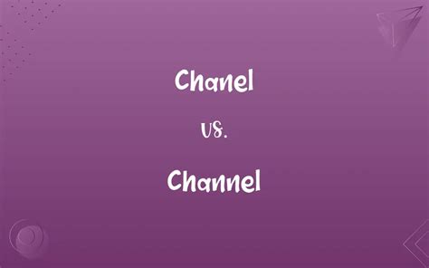 different ways to spell chanel|chanel vs channel spelling.